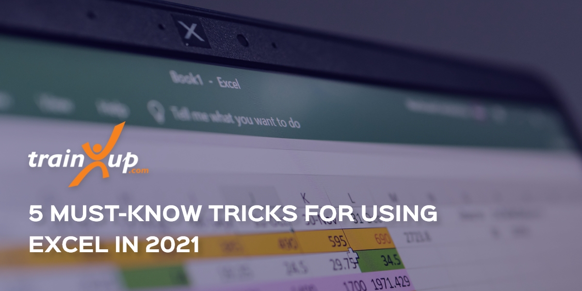 5 Must-Know Tricks For Using Excel In 2021